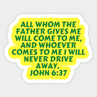 Bible Verse John 6:37 Sticker